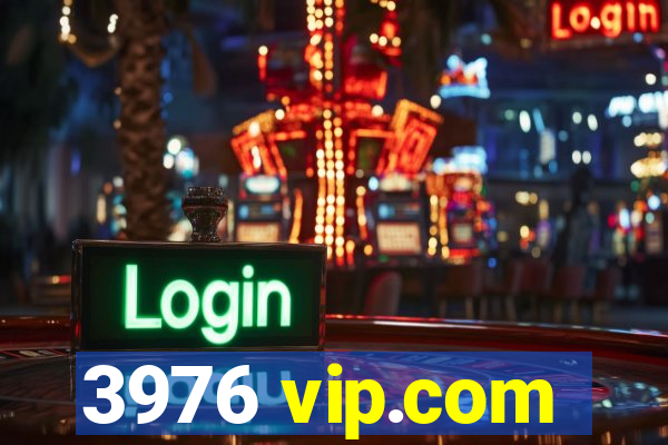 3976 vip.com